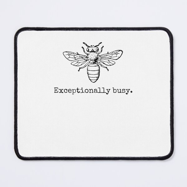 Item preview, Exceptionally Busy Bee funny busy person beekeeper humor designed and sold by snowry.