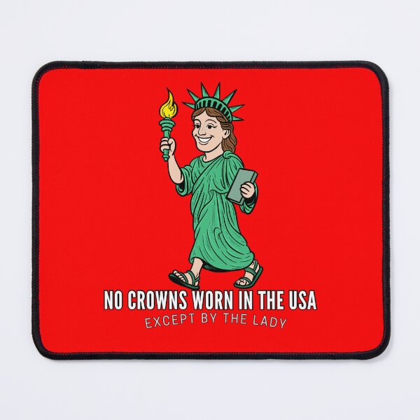 Item preview, No Crowns Worn In The USA Except By The Lady designed and sold by Kate Miller Illustrator.