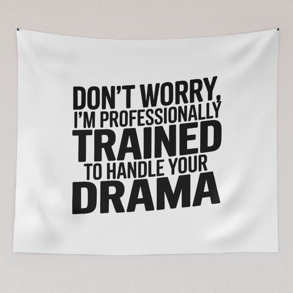 Item preview, Don't Worry I'm Professionally Trained to Handle Your Drama Nurse Navigator designed and sold by CuteDesignables.