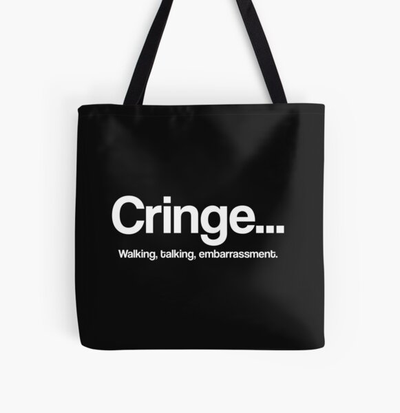 Item preview, Cringe – Walking, Talking Embarrassment designed and sold by CreativeInsults.
