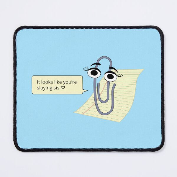 Item preview, Clippy "it looks like you're slaying sis"  designed and sold by Christine Weenk.