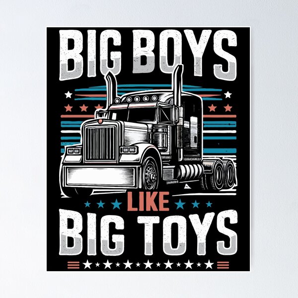 Item preview, Funny saying trucker truck driver | Big men like big toys designed and sold by BikerShirts24.
