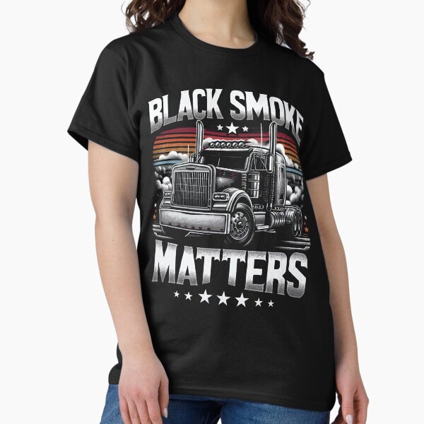 Item preview, Funny saying trucker truck driver | Black smoke is important designed and sold by BikerShirts24.