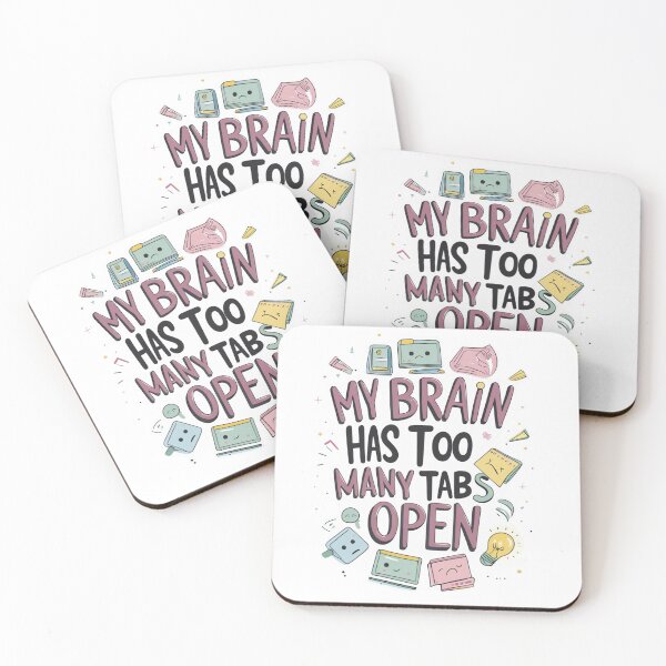 Item preview, My Brain Has Too Many Tabs Open – Funny Relatable Quote Design designed and sold by Irene Catchmind.