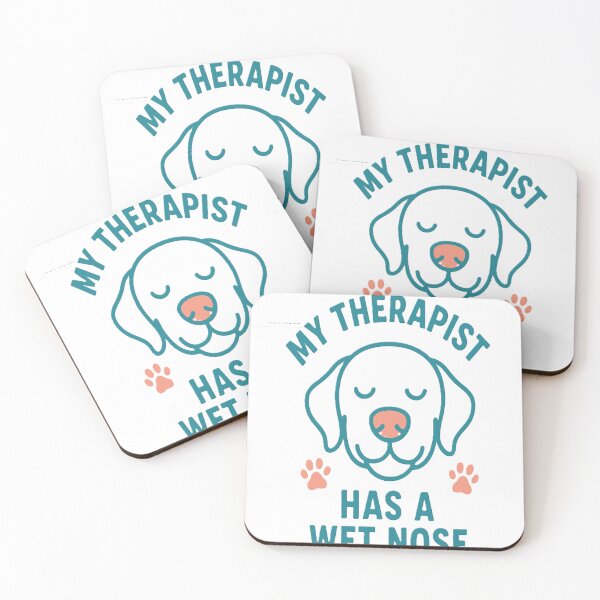 Item preview, My Therapist Has a Wet Nose designed and sold by Mood Twist.