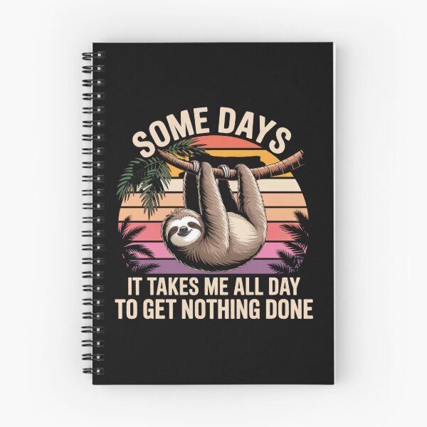Item preview, Some days it takes me all day to Get Nothing Done designed and sold by Peter Stawicki.