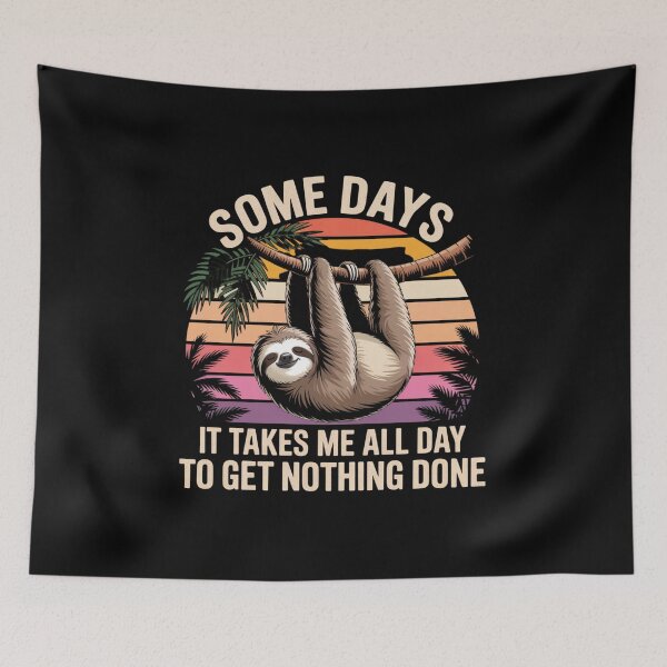 Item preview, Some days it takes me all day to Get Nothing Done designed and sold by Peter Stawicki.