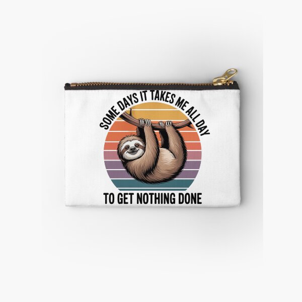 Item preview, Some Days It Takes Me All Day to Get Nothing Done designed and sold by Peter Stawicki.
