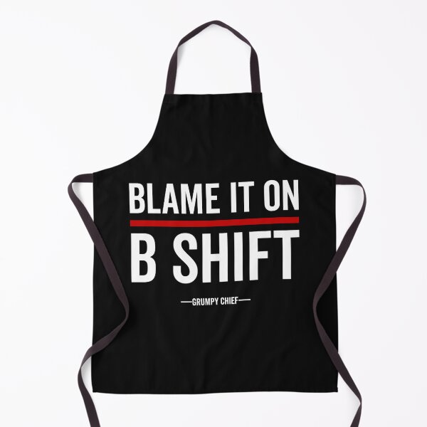 Item preview, Blame it on B-Shift designed and sold by grumpychief.