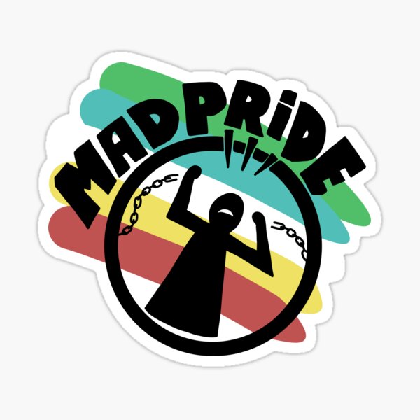 Item preview, Mad Pride & Disability Pride designed and sold by Take-The-L.