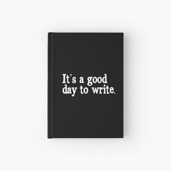 Item preview, Good day to write designed and sold by mikemcgrew.