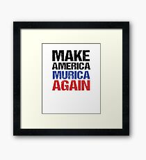 Make America Murica Again Framed Print