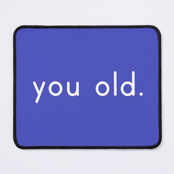 Item preview, You old - insulting funny birthday greeting, blue designed and sold by Joan and Rose.