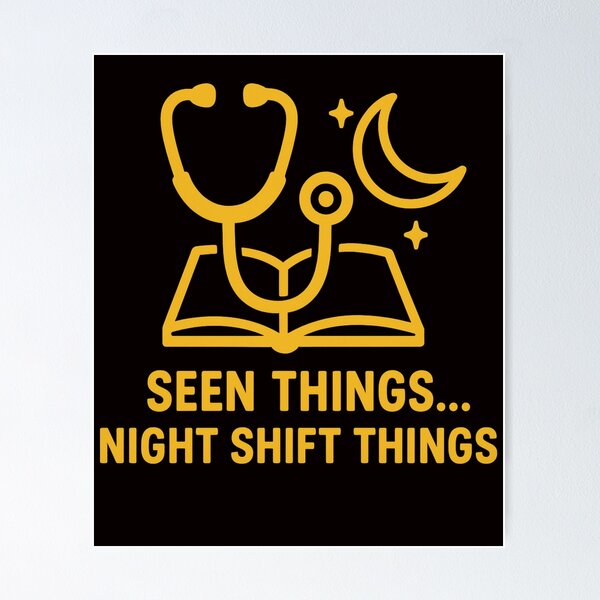 Item preview, Seen Things... Night Shift Things designed and sold by FrameFlow.
