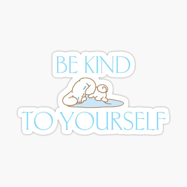 Item preview, Be kind to yourself designed and sold by Mothman's Bizzare.