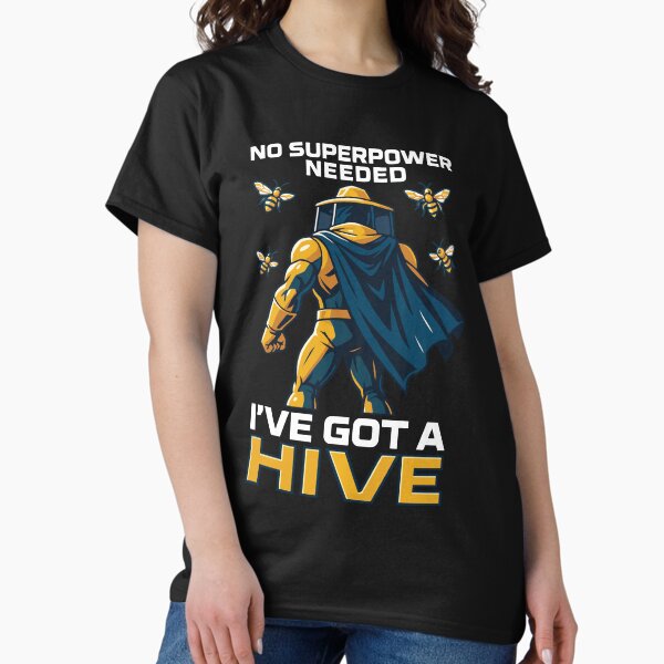 Item preview, No Superpower Needed I've Got A Hive Imker Bienen designed and sold by LuminOrb.