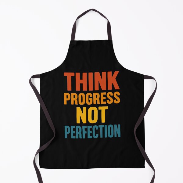 Item preview, Think Progress Not Perfection designed and sold by alw951.