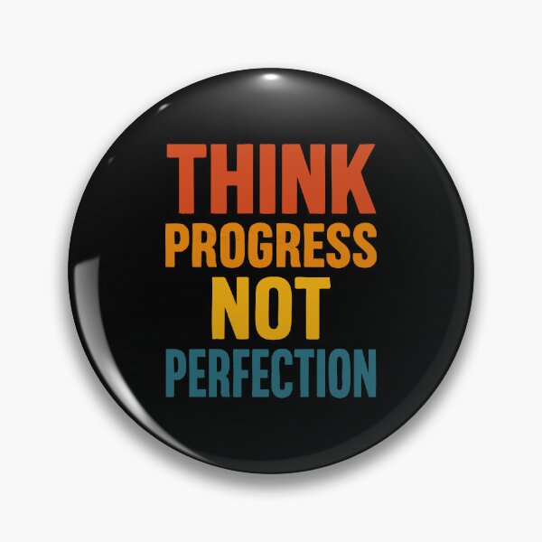 Item preview, Think Progress Not Perfection designed and sold by alw951.