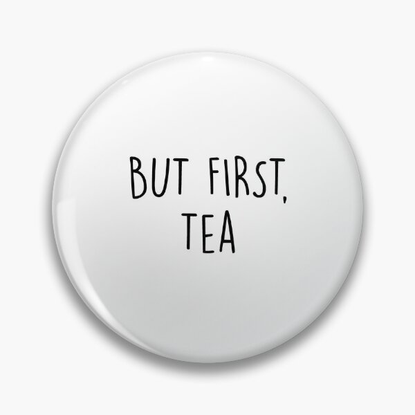 Item preview, But First, Tea designed and sold by Slassyat.