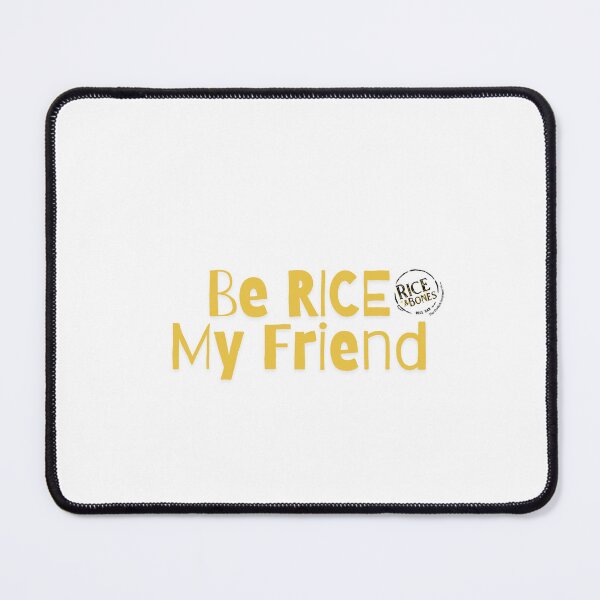 Item preview, Be Rice My Friend Blanco designed and sold by RICE & BONES.