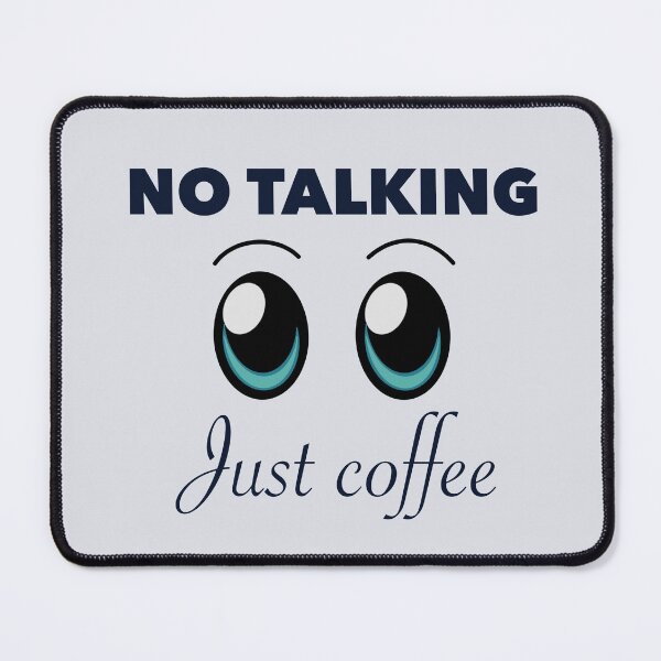 Item preview, No Talking, Just Coffee designed and sold by OTCreativeLab.
