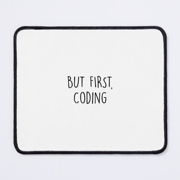 Item preview, But First, Coding designed and sold by Slassyat.