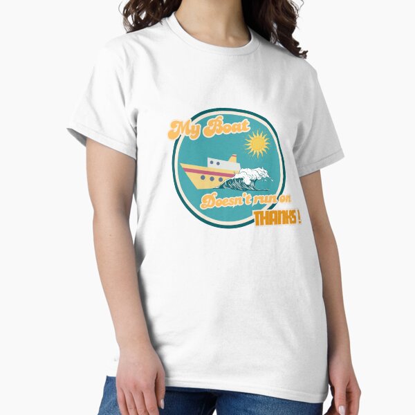 Item preview, My Boat Doesn’t Run on Thanks –  for Captains & Sea Lovers designed and sold by BOARSKINstudio.