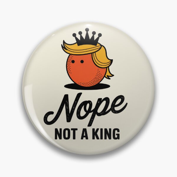 Artikel-Vorschau von Nein, kein König, keine Könige in Amerika, Anti-Donald Trump, lustiges orangefarbenes Meme, kein Königstag, designt und verkauft von AnnieKocoy.
