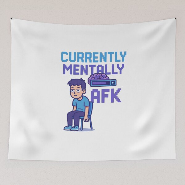 Item preview, Currently Mentally AFK designed and sold by e-monsterz.