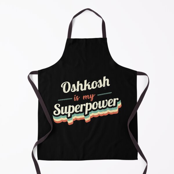 Item preview, Oshkosh Is My Superpower designed and sold by Custom365.