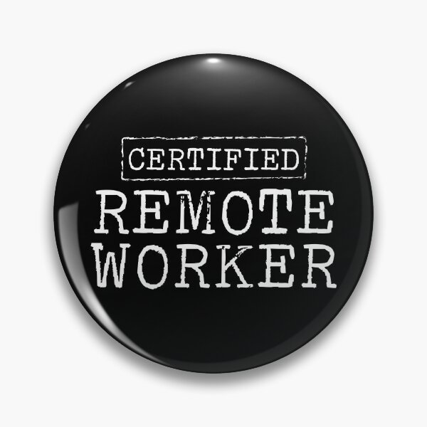 Item preview, Certified Remote Worker designed and sold by teesaurus.