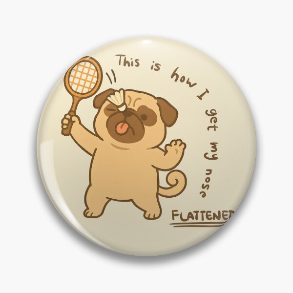 Item preview, Funny Pug Badminton Tee – “This Is How I Get My Nose Flattened” Cute Dog Shirt designed and sold by CatitudeStudio.