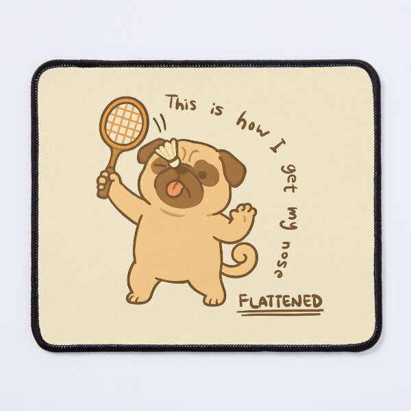 Item preview, Funny Pug Badminton Tee – “This Is How I Get My Nose Flattened” Cute Dog Shirt designed and sold by CatitudeStudio.