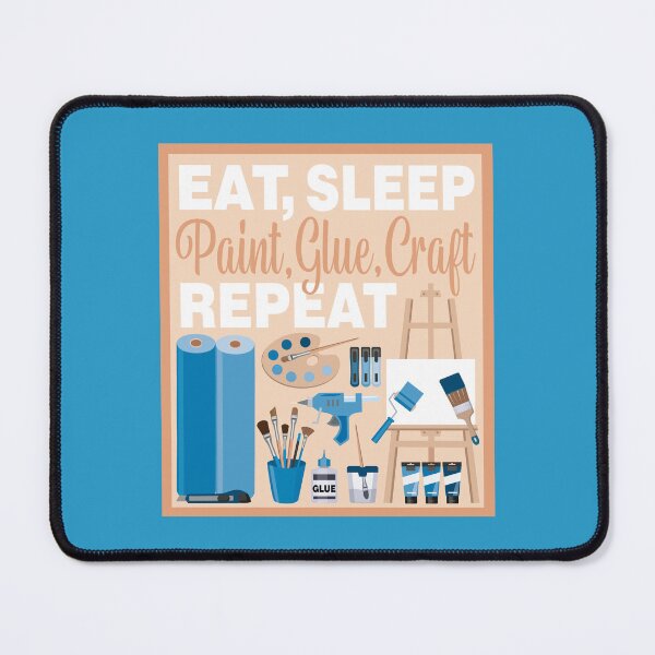 Item preview, Eat Sleep Repeat Crafting - Arts and Crafts - BLUE designed and sold by StellarFX.
