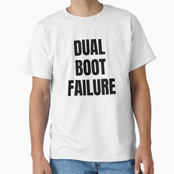 Item preview, Funny Minimalist T-Shirt – Dual Boot Failure Bold Black Text Design  designed and sold by Pretty Polly's.