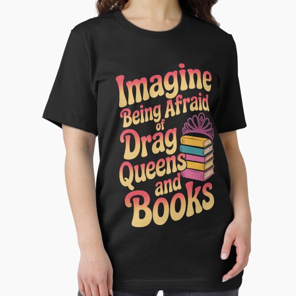 Item preview, Imagine Being Afraid Of Drag Queens And Books LGBT Pride designed and sold by adhastianurul.