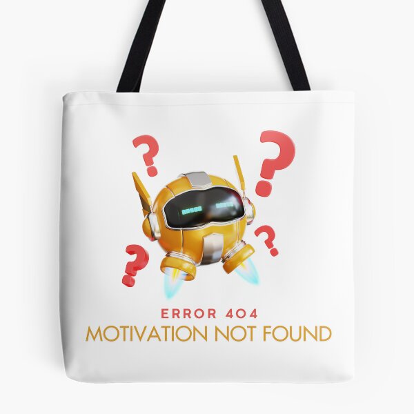 Item preview, "Error 404: Motivation not found" Funny phrase designed and sold by Viper58.