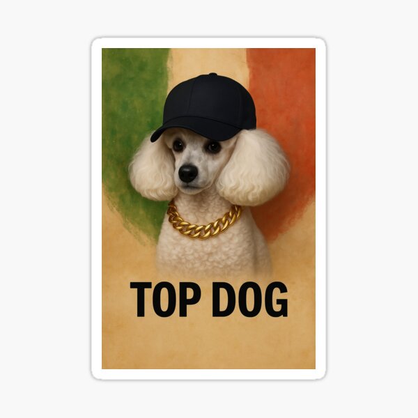 Item preview, Top Dog designed and sold by EAT  IT WITH STYLE.