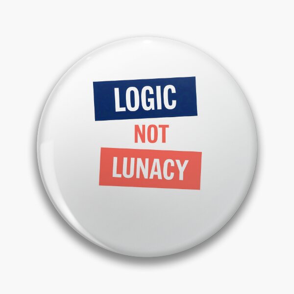 Item preview, Logic Not Lunacy:  Bold Political Quote art designed and sold by elynne9.