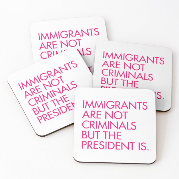 Item preview, IMMIGRANTS ARE NOT CRIMINALS, BUT THE PRESIDENT IS - hot pink designed and sold by Thelittlelord.