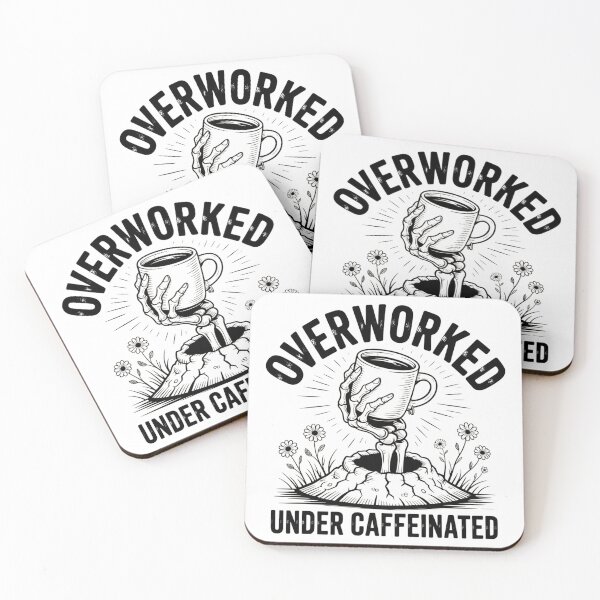 Item preview, Overworked Under Caffeinated – Skeleton Coffee Lover Humor Art designed and sold by MOTAS FASHION .