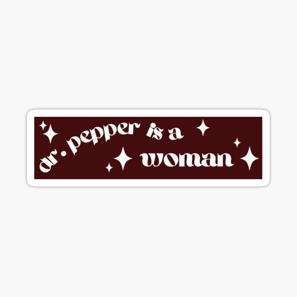 Item preview, PEGATINA PARA PARACHOQUES DE COCHE DIVERTIDA "DR. PEPPER ES UNA MUJER" designed and sold by slayedbysev.
