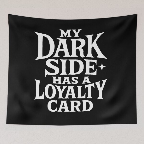 Item preview, My Dark Side Has A Loyalty Card designed and sold by Owcomm.