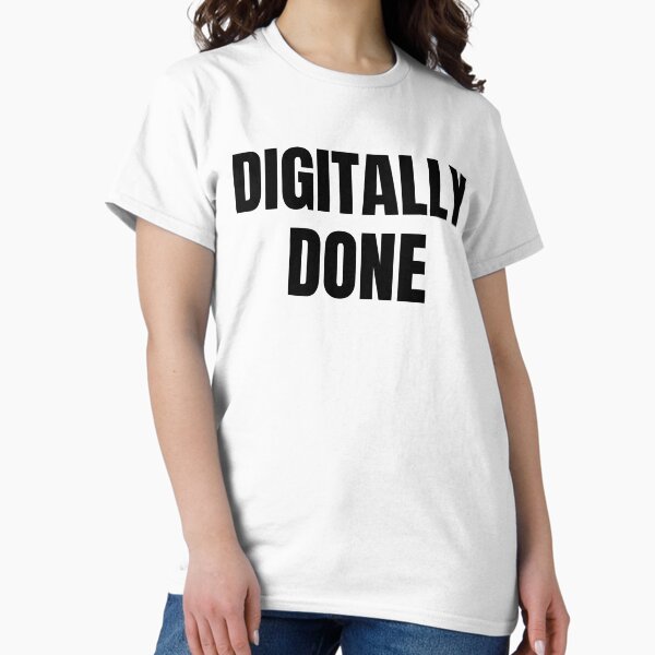Item preview, Funny Minimalist T-Shirt – Digitally Done Bold Black Text Design  designed and sold by Pretty Polly's.