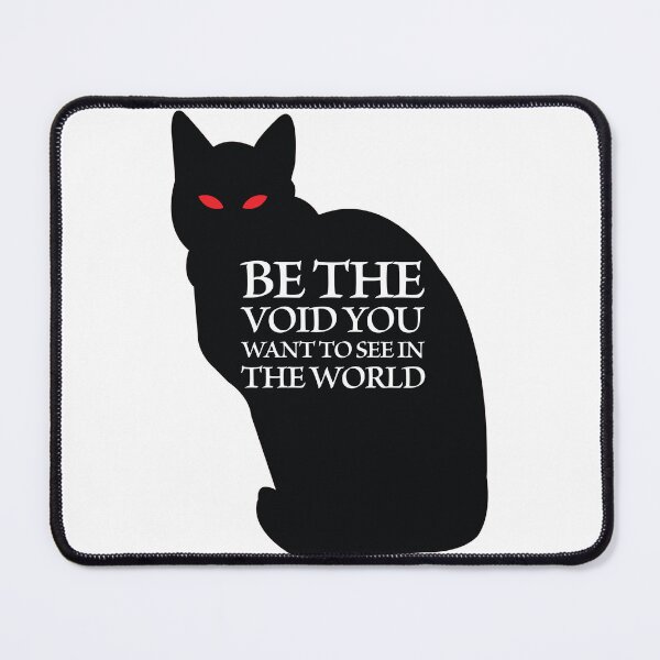 Item preview, Be the Void You Want to See in the World  designed and sold by hashnan21.