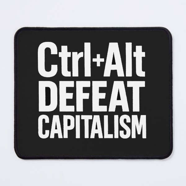 Item preview, Ctrl+Alt DEFEAT CAPITALISM designed and sold by Owcomm.