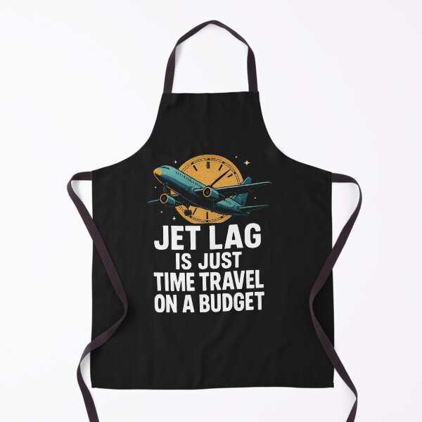 Item preview, Jet Lag Is Just Time Travel On A Budget designed and sold by Owcomm.