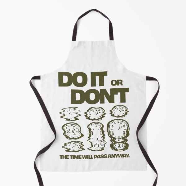 Item preview, Do It or Don't. The Time Will Pass Anyway. designed and sold by iloveyourcupid.