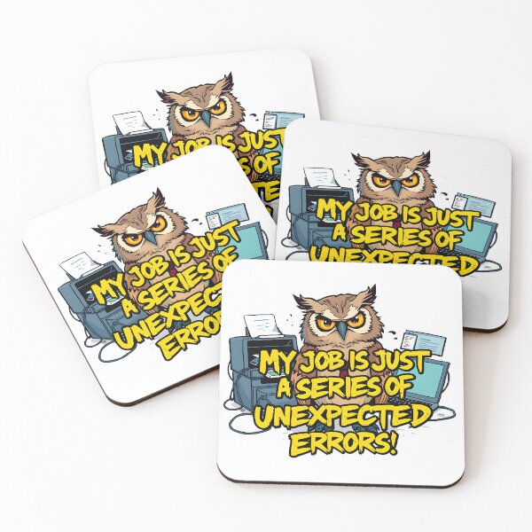 Item preview, My job is just a series of unexpected errors Owl Office Humor Design designed and sold by FoxyJags.