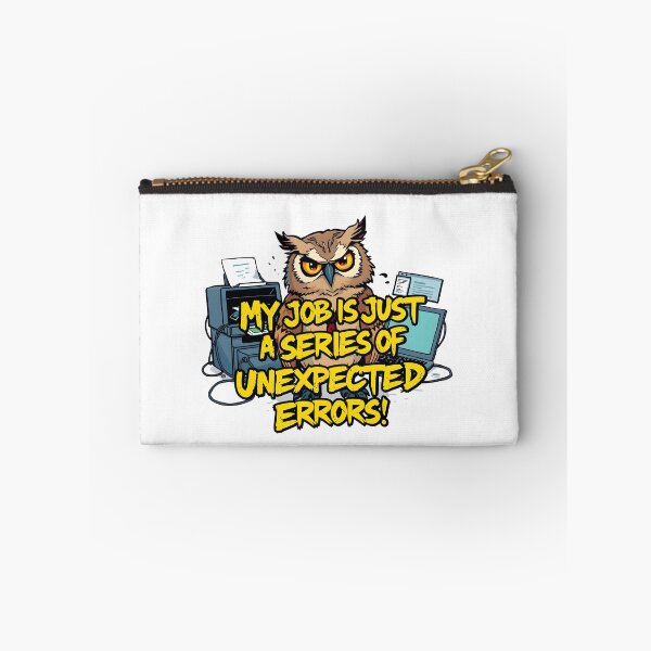 Item preview, My job is just a series of unexpected errors Owl Office Humor Design designed and sold by FoxyJags.